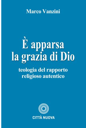È apparsa la grazia di Dio
